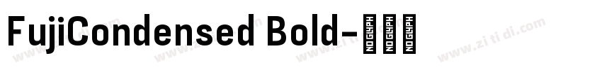 FujiCondensed Bold字体转换